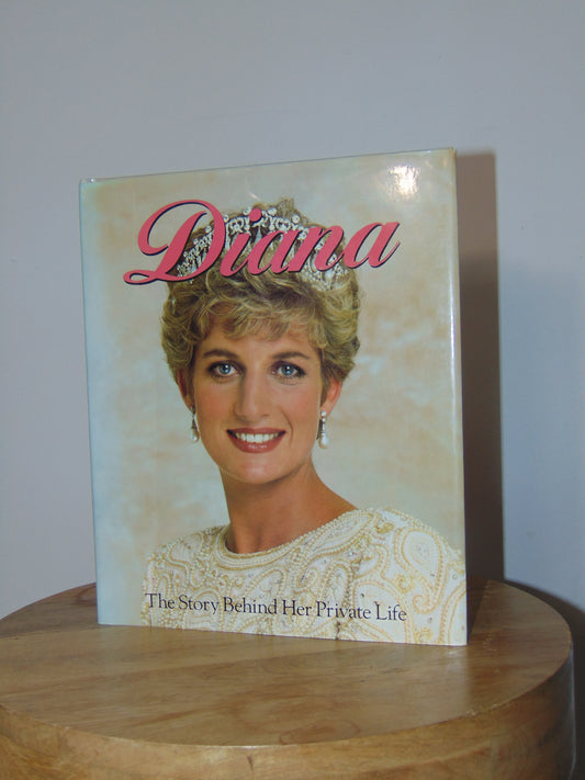 1992 Hardcover Diana: The Story Behind Her Private Life